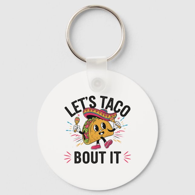 Let's Taco Bout It Funny Mexican Taco Lover Cinco  Key Ring (Front)