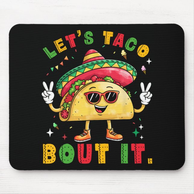 Let's Taco Bout It Funny Sombrero Hat Mexican Men  Mouse Pad (Front)