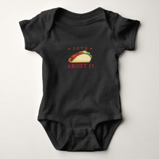Let's Taco 'Bout It - Funny Taco Baby Bodysuit
