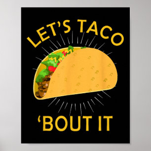 Lets Taco Bout It Shirt - Taco Cinco De Mayo Tee G Poster