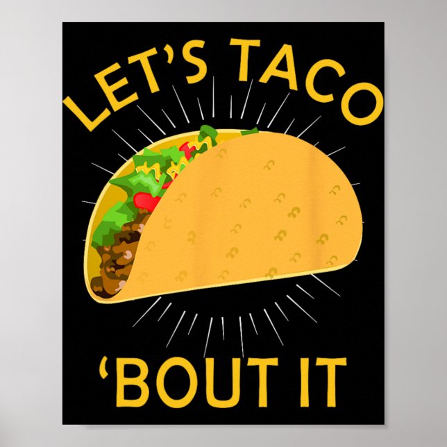 Let's Taco Bout It Shirt - Taco Cinco De Mayo Tee  Poster (Front)