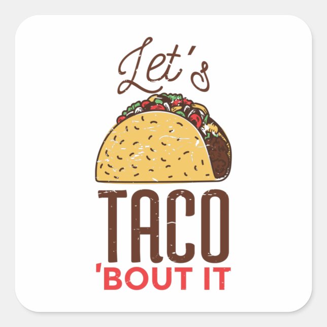 Let's taco bout it square sticker (Front)