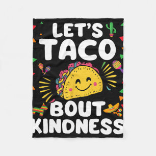 Let's Taco Bout Kindness Cinco De Mayo Cute Mexica Fleece Blanket