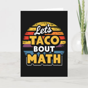 Let's Taco bout Math! Cinco De Mayo Funny Math Tea Card
