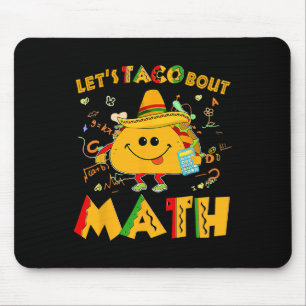 Let's Taco Bout Math Funny Cinco De Mayo Math Teac Mouse Pad