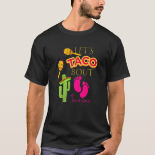 Lets Taco Bout  Mexican Fiesta Party Cinco De Mayo T-Shirt