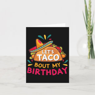 Let's Taco Bout My Birthday Born On Cinco De Mayo  Card