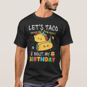 Let's Taco bout My Birthday Cinco De Mayo Burrito  T-Shirt