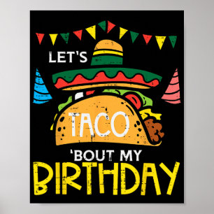 Let's Taco Bout My Birthday Funny Mexican Party Bo Poster