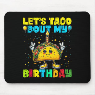 Lets Taco Bout My Birthday Funny Mexican Party Boy Mouse Pad