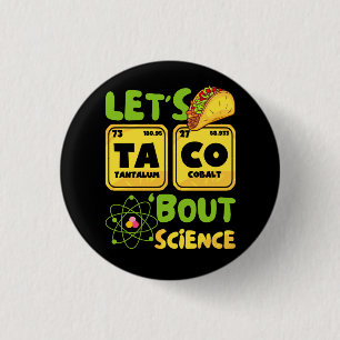 Lets Taco 'Bout Science Funny Science Element Peri 3 Cm Round Badge