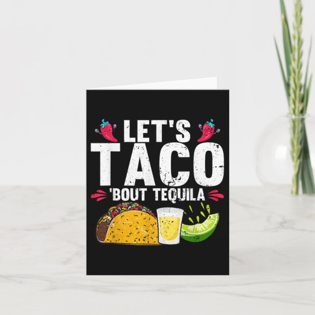 Lets Taco Bout Tequila Cinco De Mayo  Card (Front)