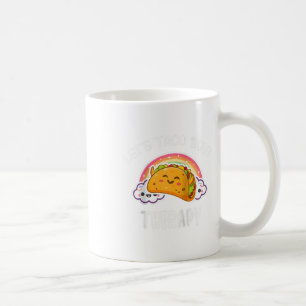 Lets Taco Bout Therapy Mental Health Awareness Rag Coffee Mug