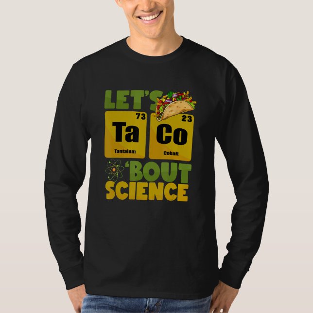 Lets Tacos Bout Science Cinco De Mayo  Teacher T-Shirt (Front)