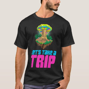 Let's Take A Trip Women Magic Psilocybin Mushroom T-Shirt