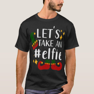 Let's take an elfie funny christmas elves Elf Matc T-Shirt