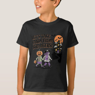 Let's Take Candy From Strangers Funny Halloween 2 T-Shirt
