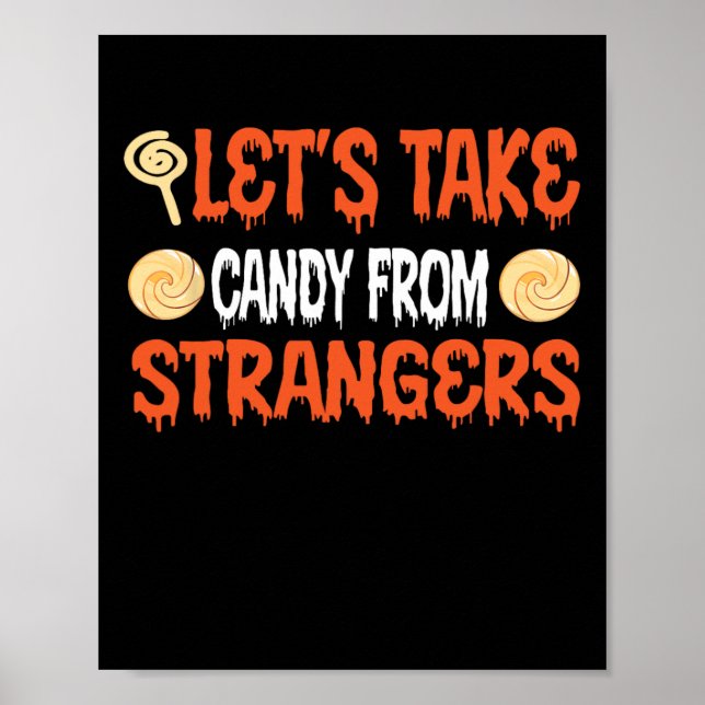 Lets Take Candy From Strangers Funny Halloween 4  Poster (Front)