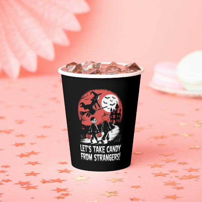 Let's Take Candy from Strangers Funny Halloween Paper Cups (Insitu)
