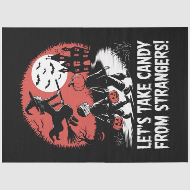 Let's Take Candy from Strangers Funny Halloween Tissue Paper (Front)