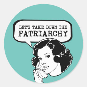 Let's take down the Patriarchy Classic Round Sticker
