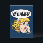 Let's Take Down The Patriarchy Cool Feminist Card<br><div class="desc">Let's Take Down the Patriarchy card. Cute retro pop art feminism design for a strong pro choice woman voting for female leadership in our country. Stand up for women's rights and female empowerment with this cool political humour cartoon that features a pretty blonde leader planning a women's march on a...</div>