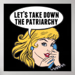 Let's Take Down the Patriarchy Cute Retro Feminist Poster<br><div class="desc">Let's Take Down the Patriarchy gift. Cute retro pop art feminism poster in black for a strong pro choice woman voting for female leadership in our country. Stand up for women's rights and female empowerment with this awesome political humor cartoon that features a pretty blonde leader planning a women's march...</div>