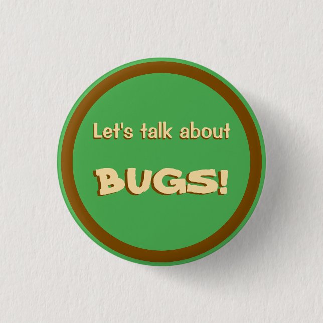Let's Talk About Bugs 3 Cm Round Badge (Front)