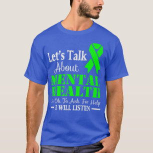 Let's Talk About Mental Health Awareness 2939 1281 T-Shirt