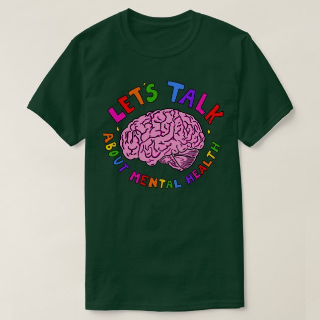 Lets Talk About Mental Health T-Shirt (Design Front)
