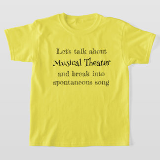 Let's Talk About Musical Theatre T-Shirt