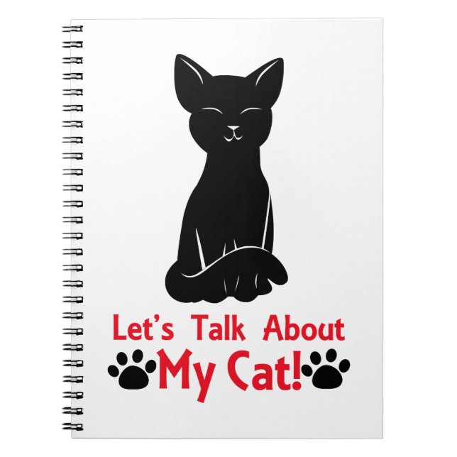 Let's Talk About My Cat Spiral Notebook (Front)