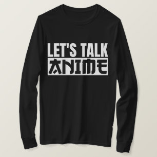 Let's Talk Anime T-Shirt