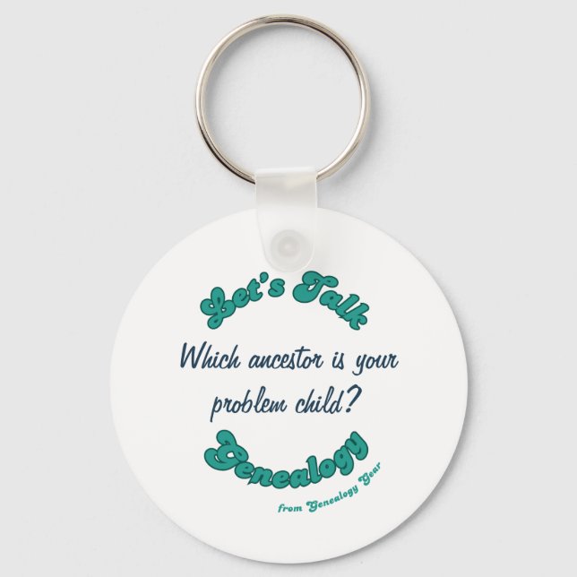Let's Talk Genealogy: Problem Child Key Ring (Front)