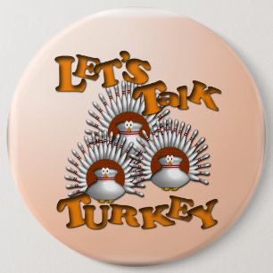 Let's Talk Turkey 6 Cm Round Badge