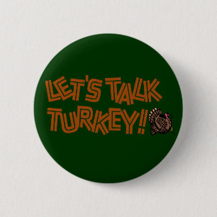 Let's Talk Turkey 6 Cm Round Badge