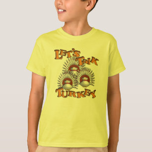Let's Talk Turkey T-Shirt