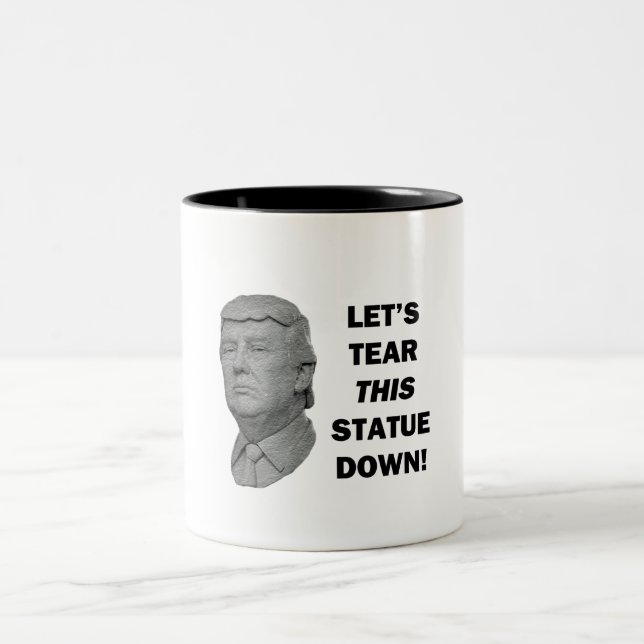 Let's Tear This Statue Down Two-Tone Coffee Mug (Center)