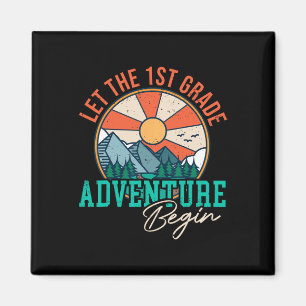 Let's The 1st Grade Adventure Begin Fun Ck To Scho Magnet