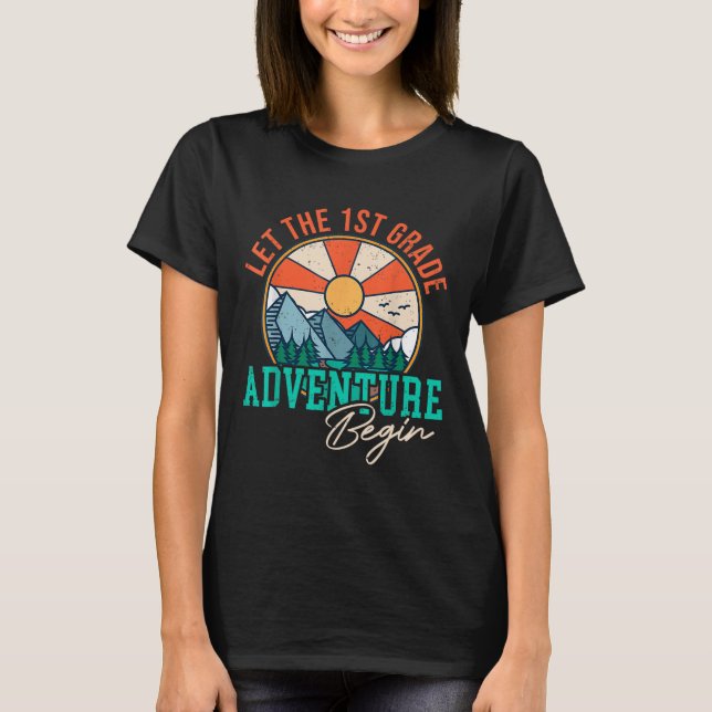 Let's The 1st Grade Adventure Begin Funny Back To  T-Shirt (Front)