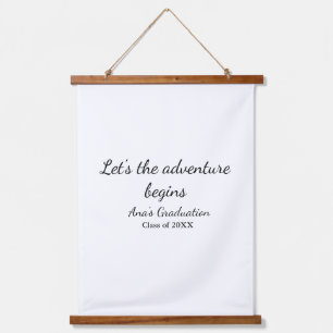 lets the adventure begins graduation class of 20XX Hanging Tapestry