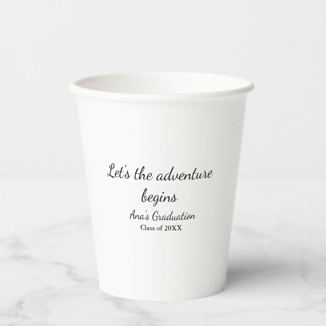 lets the adventure begins graduation class of 20XX Paper Cups (Front)