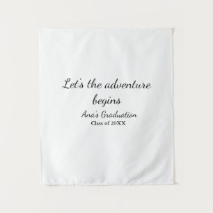 lets the adventure begins graduation class of 20XX Tapestry