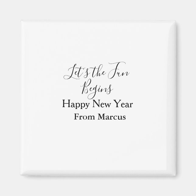 lets the fun begins happy new year name year simpl magnet (Front)