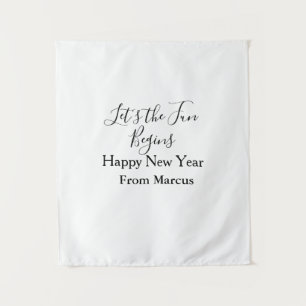lets the fun begins happy new year name year simpl tapestry
