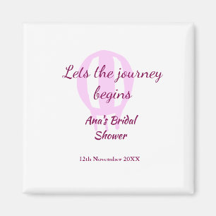 lets the journey begins bridal shower add name pin magnet