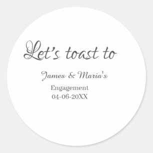 Let's toast to engagement party name date elegant  classic round sticker