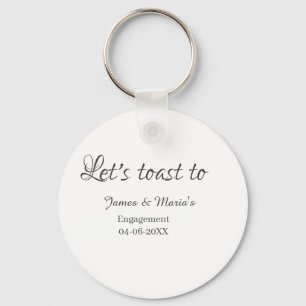 Let's toast to engagement party name date elegant key ring