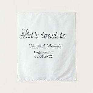 Let's toast to engagement party name date elegant  tapestry