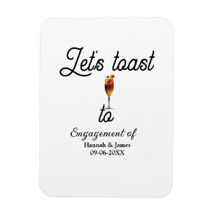 Let's toast to engagement party name date glass magnet